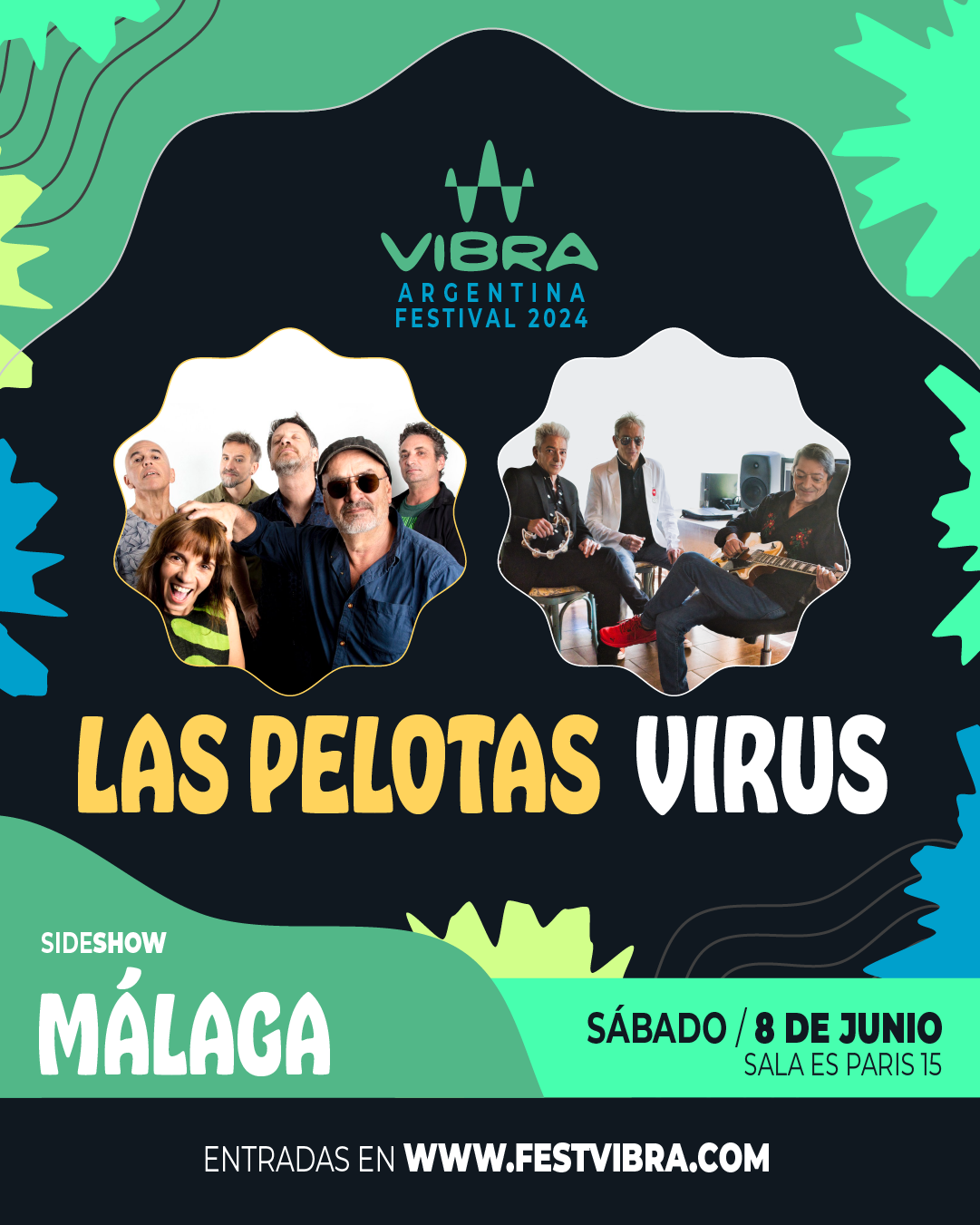 VIBRA ARGENTINA FESTIVAL 2024 en MALAGA, sala paris 15, Sabado 8 Junio Las Pelotas y Virus. Entradas y Info: www.festvibra.com