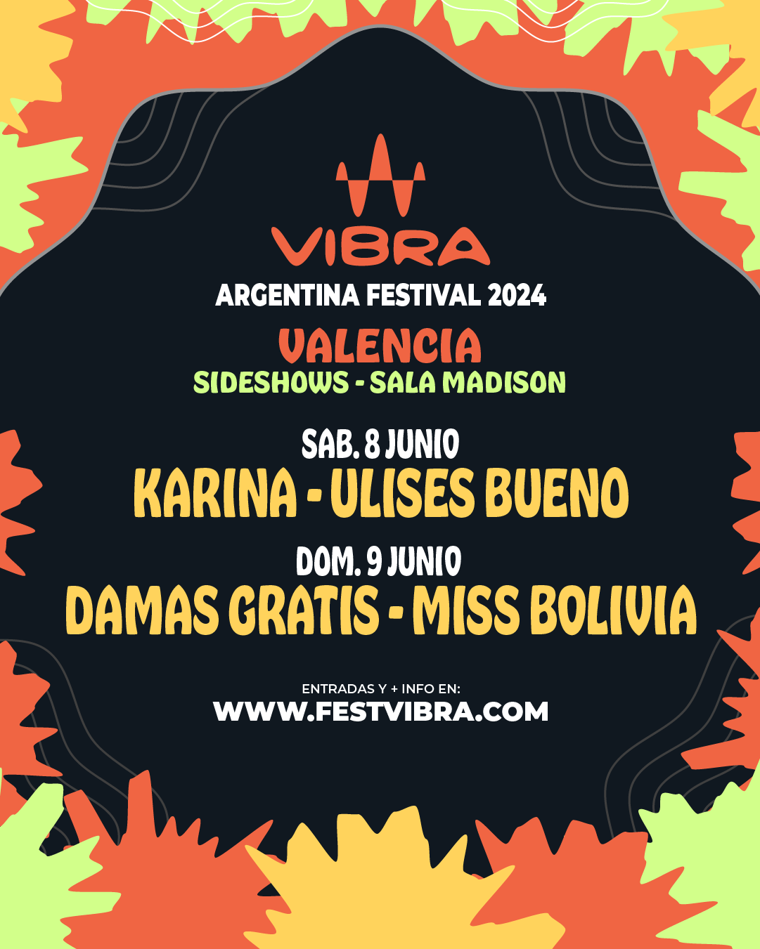 VIBRA ARGENTINA FESTIVAL 2024 en ALICANTE, sala Madison, Sabado 8 Junio Karina y Ulises Bueno, Domingo 9 de Junio Damas Gratis y Miss Bolivia. Entradas y Info: www.festvibra.com